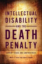 Intellectual Disability and the Death Penalty: Current Issues and Controversies