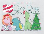 25 Dino-Days of Christmas: Advent Coloring Book for All Ages