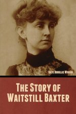 The Story of Waitstill Baxter