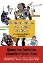Je me souviens de la foulée de Marie-José Pérec (et autres madeleines sportives)