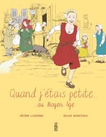 Quand j'étais petite au temps du Moyen Age