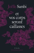 Et vos corps seront caillasses