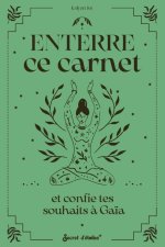 Enterre ce carnet et partage tes v ux à Gaïa