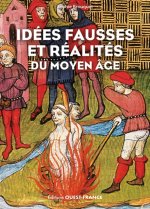 idées fausses et réalités du Moyen-âge