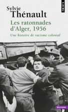 Ratonnades d'Alger, 1956 (Les).  Une histoire de racisme colonial