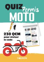 Bloc Quiz permis moto - 250 QCM pour tester vos connaissances