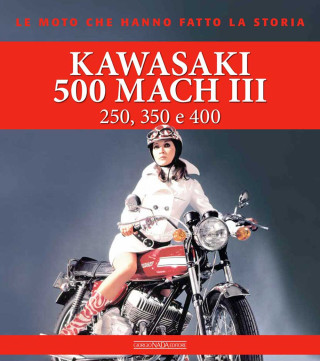 Kawasaki 500 Mach III. 250, 350 e 400