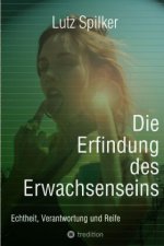 Die Erfindung des Erwachsenseins
