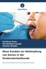 Neue Ansätze zur Bekämpfung von Karies in der Kinderzahnheilkunde