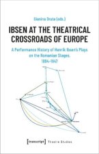 Ibsen at the Theatrical Crossroads of Europe