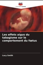 Les effets aigus du tabagisme sur le comportement du f?tus