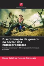 Discriminaç?o de género no sector dos hidrocarbonetos