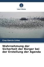 Wahrnehmung der Sicherheit der Bürger bei der Erstellung der Agenda
