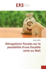 Dérogations fiscales sur la possibilité d?une fiscalité verte au Mali