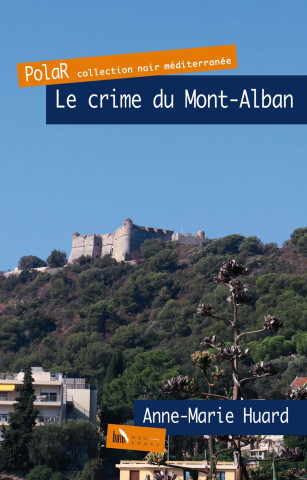 Le crime du Mont-Alban (Huard)(Carte broșată)