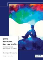 La voie merveilleuse du « c?ur éveillé »