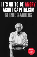 ITS OK TO BE ANGRY ABOUT CAPITALISM