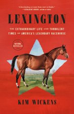 LEXINGTON EXTRAORDINARY LIFE & TURBULENT