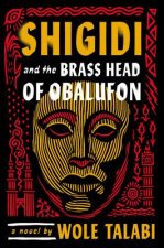 SHIGIDI & THE BRASS HEAD OF OBALUFON