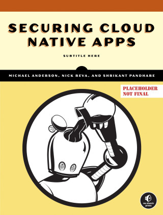 SECURING CLOUD NATIVE APPS