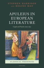 Apuleius in European Literature Cupid and Psyche since 1650 (Hardback)