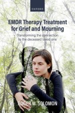 EMDR Therapy Treatment for Grief and Mourning Transforming the Connection to the Deceased Loved One (Paperback)