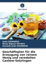 Geschäftsplan für die Erzeugung von reinem Honig und veredelten Cashew-Setzlingen