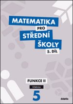 Matematika pro střední školy 5.díl Učebnice