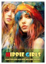 Hippie Girls Kunstbilder aus der Ära der Hippies (Wandkalender 2024 DIN A2 hoch), CALVENDO Monatskalender