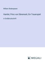 Hamlet, Prinz von Dänemark; Ein Trauerspiel