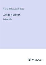 A Guide to Stoicism