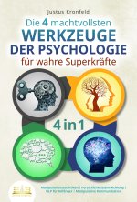 Die 4 machtvollsten WERKZEUGE DER PSYCHOLOGIE für wahre Superkräfte: Manipulationstechniken - Persönlichkeitsentwicklung - NLP für Anfänger - Manipula