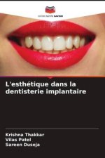 L'esthétique dans la dentisterie implantaire