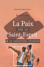 La paix par le Saint-Esprit et le minist?re féminin