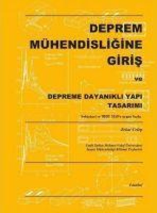 Deprem Mühendisligine Giris ve Depreme Dayanikli Yapi Tasarimi