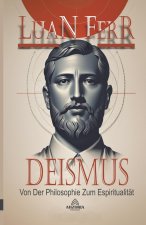 Deismus -  Von Der Philosophie Zum Espiritualität
