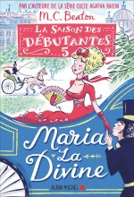 La Saison des débutantes - tome 5 - Maria la divine