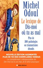 Le lexique de « Dis-moi où tu as mal » (nvelle éd.2024 augmentée)