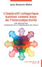 L&rsquo;impératif catégorique kantien comme base de l&rsquo;intersubjectivité