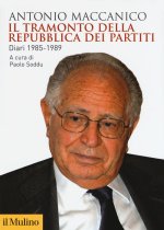tramonto della repubblica dei partiti. Diari 1985-1989