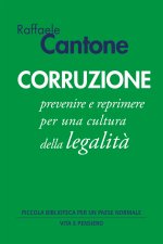 Corruzione. Prevenire e reprimere per una cultura della legalità
