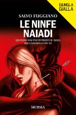ninfe Naiadi. Quando hai incontrato il male, lui cammina con te