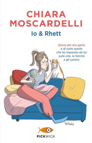 Io e Rhett. Storia del mio gatto e di tutto quello che ho imparato da lui sulla vita, la felicità e gli uomini (Chiara Moscardelli)(Miękka)