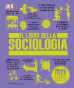 libro della sociologia. Grandi idee spiegate in modo semplice