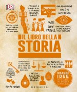 libro della storia. Grandi idee spiegate in modo semplice