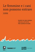 femmine e i cani non possono entrare. Diario di una donna che ha lottato per sopravvivere