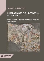 paradigma dell'ecologia integrale. Introduzione a un pensiero per la cura della casa comune