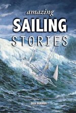 Amazing Sailing Stories – True Adventures from the High Seas