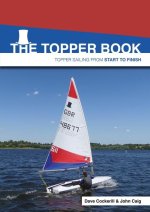 The Topper Book – Topper Sailing from Start to Finish