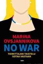 No War. Toimittajan taistelu sotaa vastaan